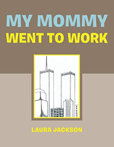 Jackson - My Mommy Went to Work - New paperback or softback