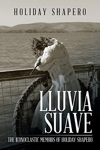 Shapero - Lluvia Suave The Iconoclastic Memoirs of Book Three - New