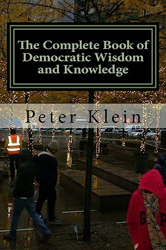 Klein - Complete Book of Democratic Wisdom and Knowledge - New paperba