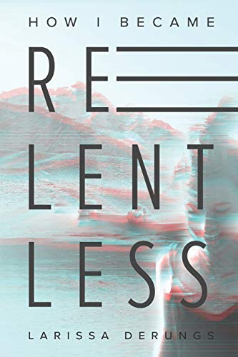 DeRungs - How I became relentless - New paperback or softback
