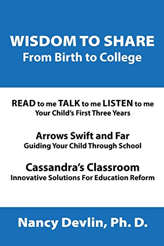 Devlin Ph.D. - Wisdom to Share from Birth to College - New paperback o