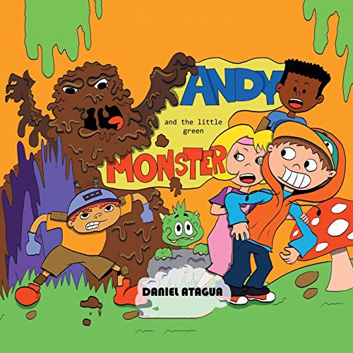 Atagua - Andy and the Little Green Monster - New paperback or softback