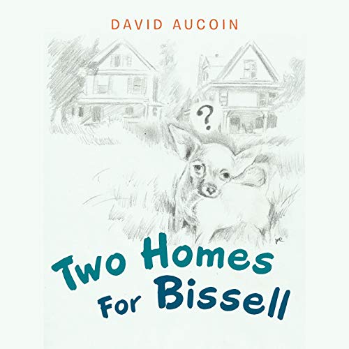 Aucoin - Two Homes For Bissell - New paperback or softback
