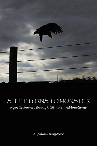 Burgower - Sleep Turns to Monster A Poetic Journey Through Life, Love
