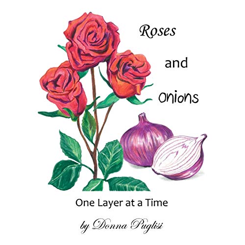 Puglisi - Roses and Onions: One Layer at a Time - New paperback or sof