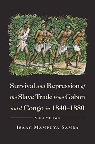 Samba - Survival and Repression of the Slave Trade from Gabon Until Co