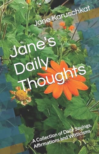 Karuschkat - 's Daily Thoughts A Collection of Daily Sayings, Affirma