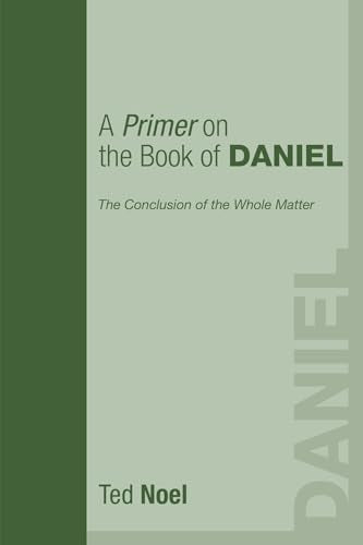 Noel - A Primer on the Book of Daniel - New paperback or softback