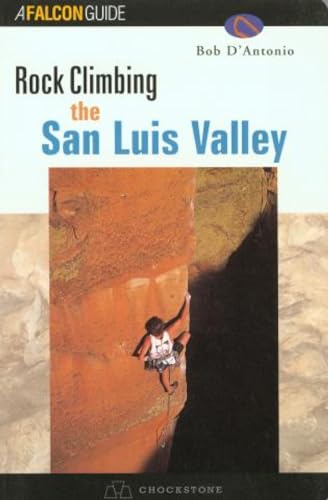 D'antonio - Rock Climbing the San Luis Valley - New paperback or softb