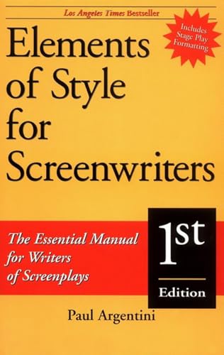 Argentini - Elements of Style for Screenwriters: The Essential Manual
