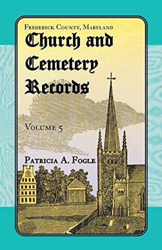 Fogl - Frederick County, Maryland Church and Cemetery Records, Volume