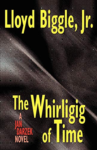 Biggl - Whirligig of Time: A Jan Darzek Novel - New paperback or softb