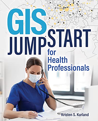 Kurland - GIS Jump Start for Health Professionals - New paperback or s
