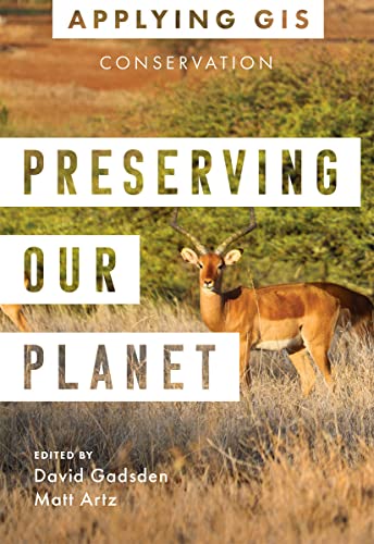 Gadsden - Preserving Our Planet : GIS for Conservation - New paperback