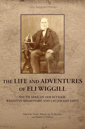 Woods - Life and Adventures of Eli Wiggill: South African 1820 Settler