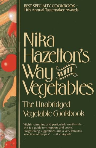 Hazelton - 's Way with Vegetables The Unabridged Vegetable Cookbook