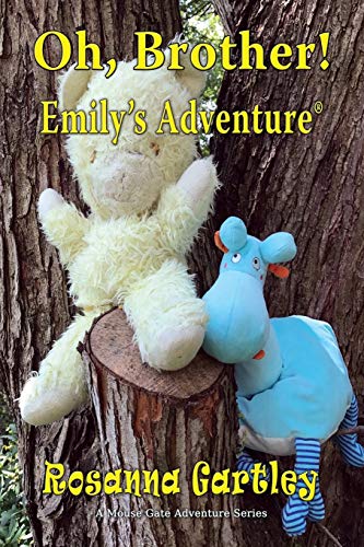 Gartley - Oh, Brother! (Emily's Adventure) - New paperback or softbac