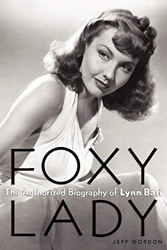 Gordon - Foxy Lady The Authorized Biography of Lynn Bari - New paperb