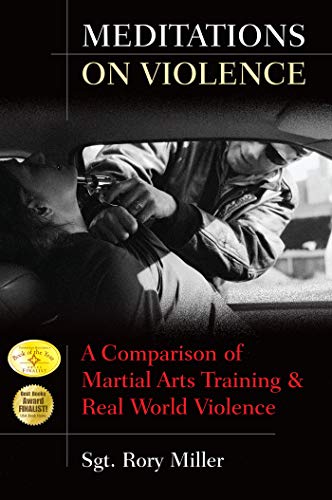 Sgt.Rory Miller - Meditations on Violence A Comparison of Martial Ar