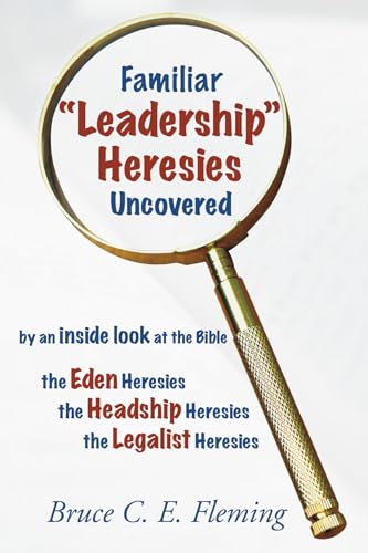 Fleming - Familiar Leadership Heresies Uncovered - New paperback or so