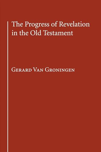 Van Groningen - Progress of Revelation in the Old Testament - New pape