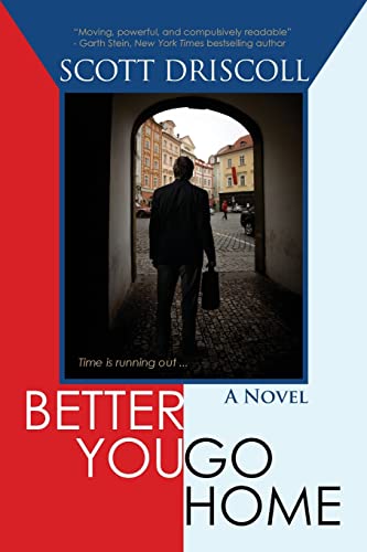 Driscoll - Better You Go Home - New paperback or softback