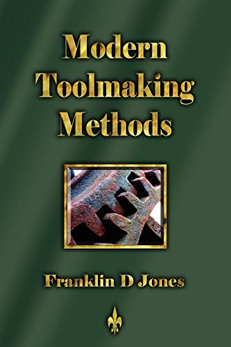 Franklin D. Jones - Modern Tookmaking Methods - New paperback or softb