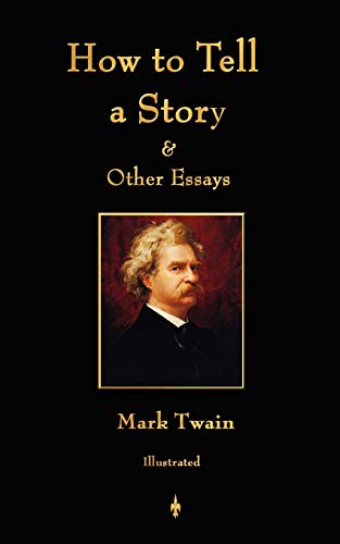 Mark Twain - How to Tell a Story and Other Essays - New paperback or s