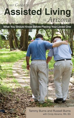 Burns - Your Guide to Assisted Living in Arizona: What You Should Know