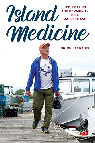 Radis - Island Medicine : Life, Healing, and Community on a Maine Isla