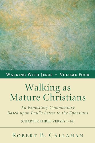 Callahan - Walking as Mature Christians - New paperback or softback