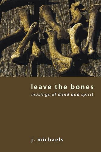 Michaels - Leave the Bones - New paperback or softback