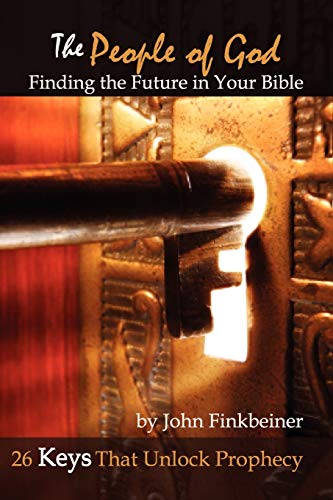 Finkbeiner - PEOPLE OF GOD: Finding the Future in Your Bible - 26 Keys