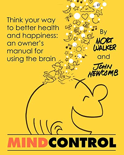 Newcomb - Mind Control: Think Your Way to Better Health and Happiness: