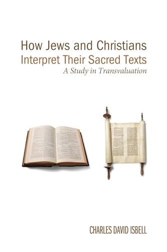 Isbell - How Jews and Christians Interpret Their Sacred Texts: A Study