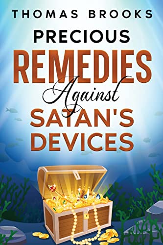 Brooks - Precious Remedies Against Satan's Devices - New paperback or