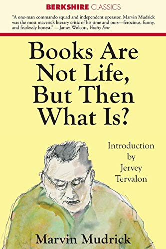 Mudrick - Books Are Not Life But Then What Is? - New paperback or soft