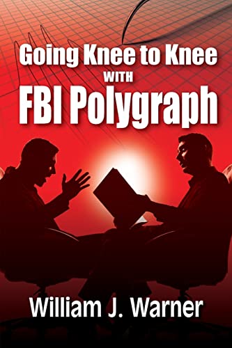 Warner - Going Knee to Knee with FBI Polygraph - New paperback or soft