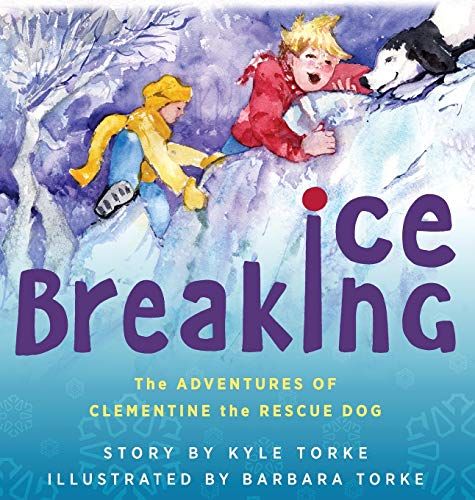 ork - Ice Breaking: The Adventures of Clementine the Rescue Dog - New