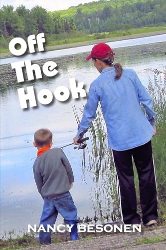 Besonen - Off the Hook: Off-Beat Reporter's Tales from Michigan's Uppe