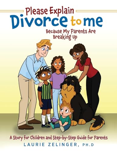 Zelinger - Please Explain Divorce to Me!: Because My Parents Are Break
