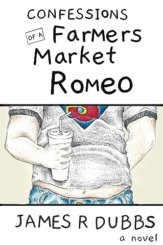 Dubbs - Confessions of a Farmers Market Romeo - New paperback or softb