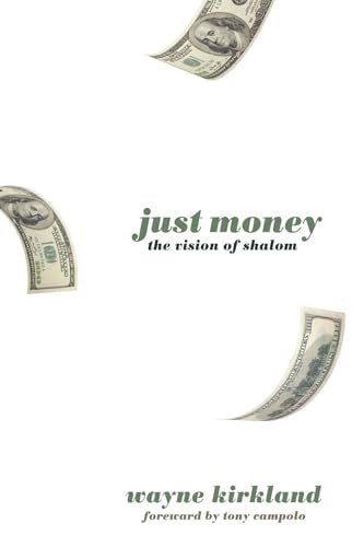 Kirkland - Just Money: The Vision of Shalom - New paperback or softbac