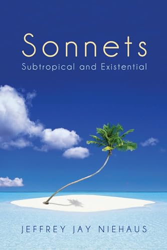 Niehaus - Sonnets: Subtropical and Existential - New paperback or soft