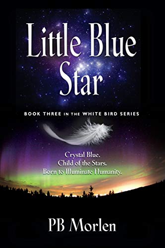Morlen - Little Blue Star - Book Three in the White Bird Series - New