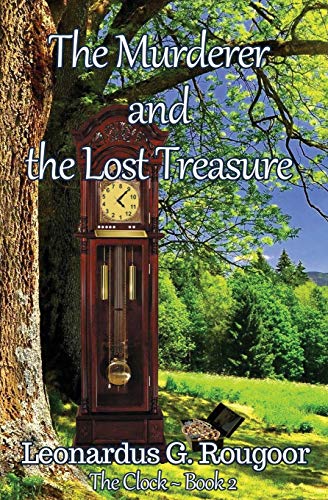 Rougoor - Murderer and the Lost Treasure The Clock ~ Book 2 - New pap