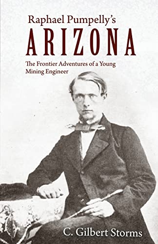 Storms - Raphael Pumpelly's Arizona The Frontier Adventures of a Youn