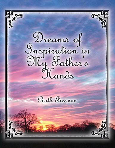 Freeman - Dreams of Inspiration in My Father's Hands - New paperback o