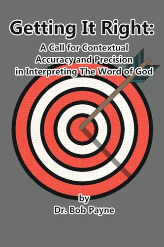 Payn - Getting It Right: Contextual Accuracy and Precision in Interpre