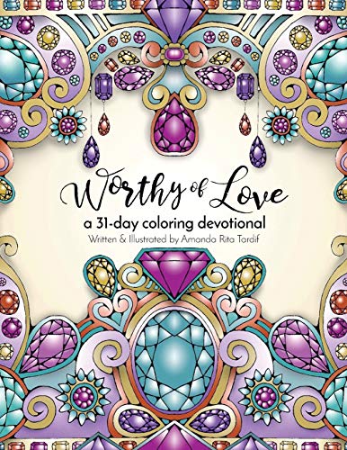 ardif - Worthy of Love: A 31 Day Coloring Journey - New paperback or s